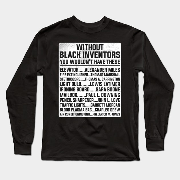 History of Forgotten Black Inventors Black History Month Long Sleeve T-Shirt by alyssacutter937@gmail.com